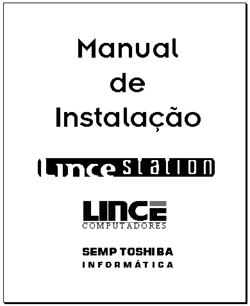Semp Toshiba Informática Ltda. - Novo manual para os Desktops Lince station.